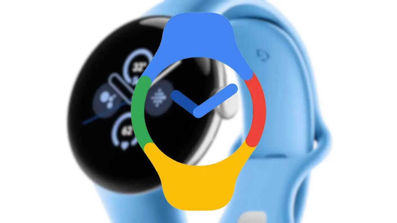 たった数日！「Google Pixel Watch」アプリv2.2.0.614791255配信