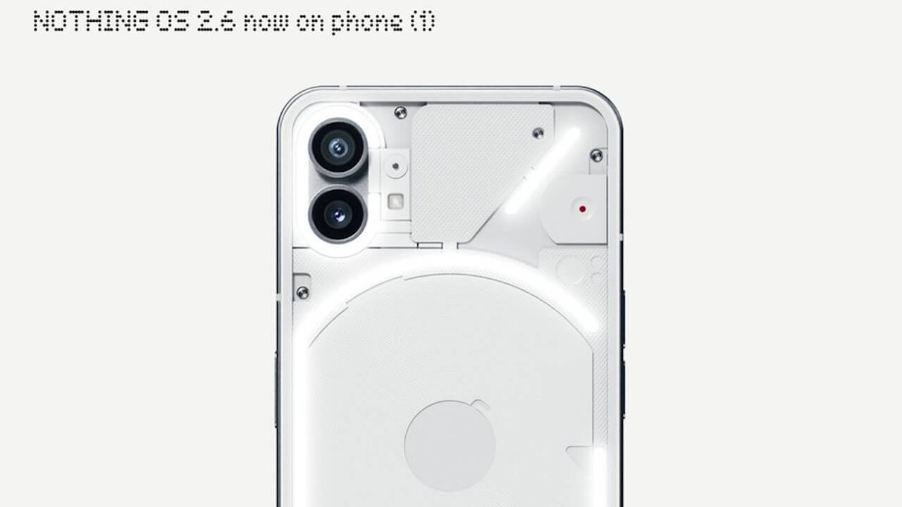 Phone (1)「Nothing OS 2.6」アップデート配信開始